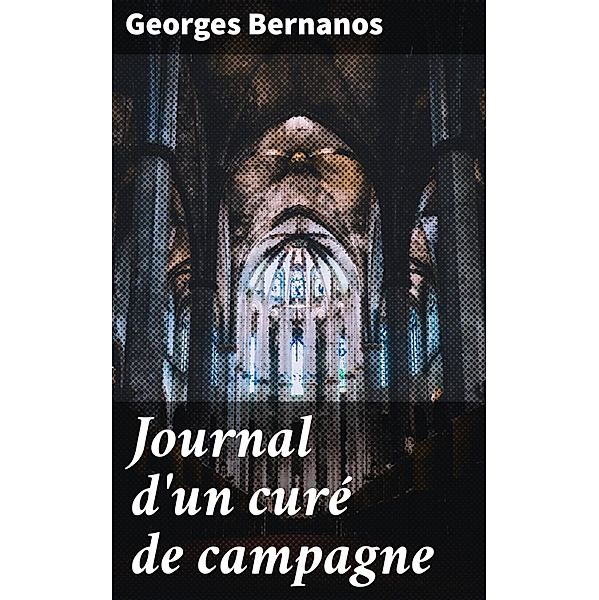 Journal d'un curé de campagne, Georges Bernanos