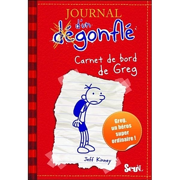 Journal d'un Dégonflé - Carnet de bord de Greg Heffley, Jeff Kinney