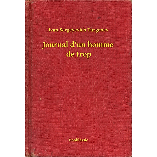 Journal d'un homme de trop, Ivan Sergeyevich Turgenev