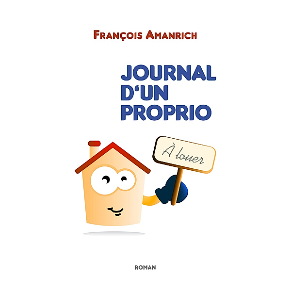 Journal d'un proprio, François Amanrich