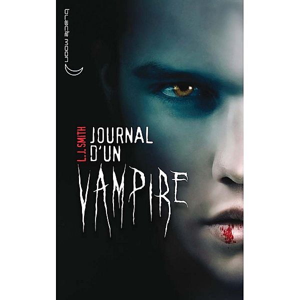 Journal d'un vampire 1 / Journal d'un Vampire Bd.1, L. J. Smith