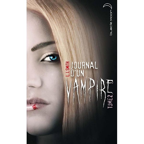 Journal d'un vampire 2 / Journal d'un Vampire Bd.2, L. J. Smith