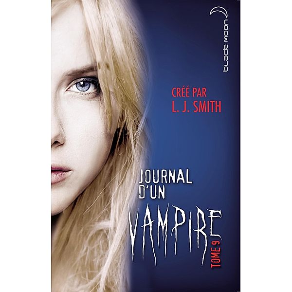 Journal d'un vampire 9 / Journal d'un Vampire Bd.9, L. J. Smith