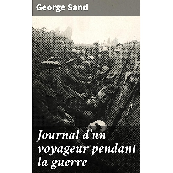 Journal d'un voyageur pendant la guerre, George Sand