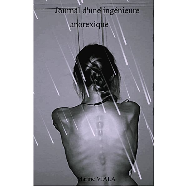 Journal d'une ingenieure anorexique / Librinova, Viala Marine VIALA