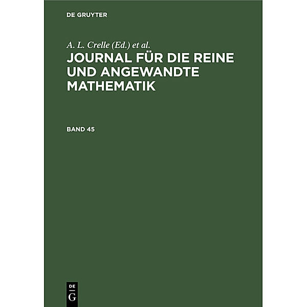 Journal für die reine und angewandte Mathematik. Band 45