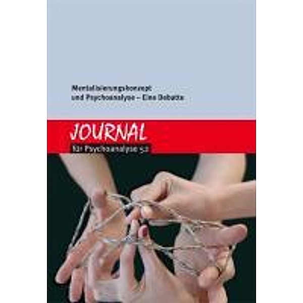 Journal für Psychoanalyse: Nr.52 Das Mentalisierungskonzept und die Psychoanalyse