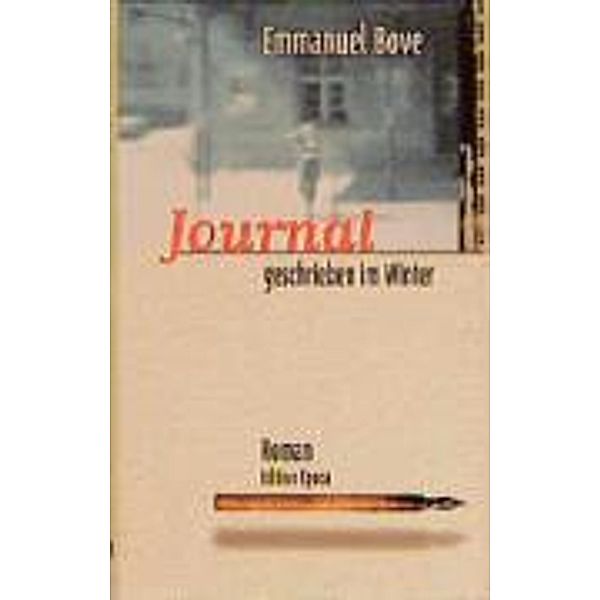 Journal, geschrieben im Winter, Emmanuel Bove