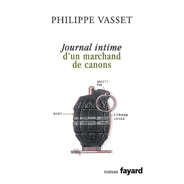 Journal intime d'un marchand de canons / Littérature Française, Philippe Vasset