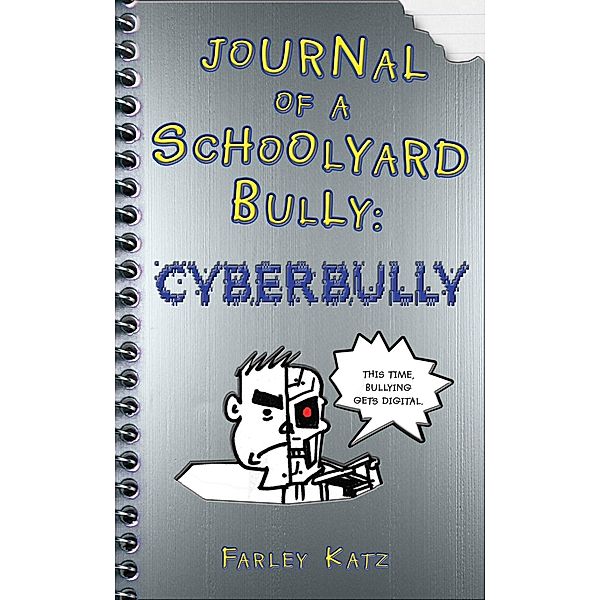 Journal of a Schoolyard Bully: Cyberbully / Journal of a Schoolyard Bully Bd.2, Farley Katz