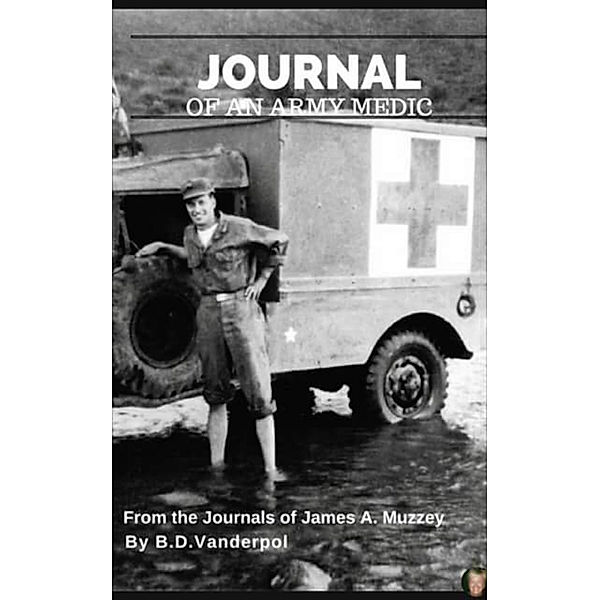 Journal of an Army Medic, B.D. Vanderpol