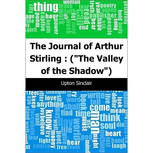 Journal of Arthur Stirling : (&quote;The Valley of the Shadow&quote;) / Trajectory Classics, Upton Sinclair