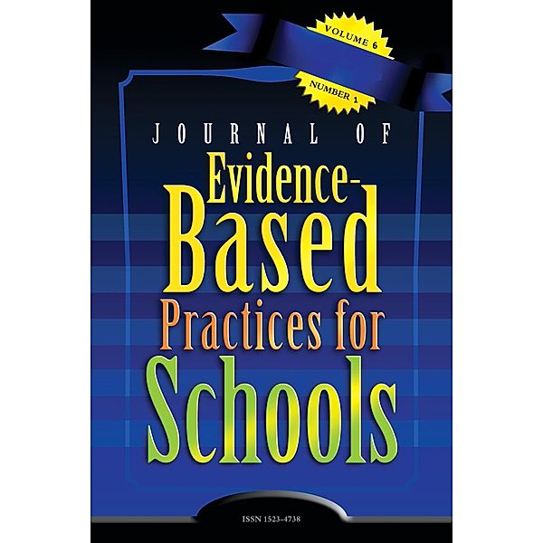 Journal of Evidence-Based Practices for Schools: JEBPS Vol 6-N1, Journal of Evidence-Based Practices for Schools