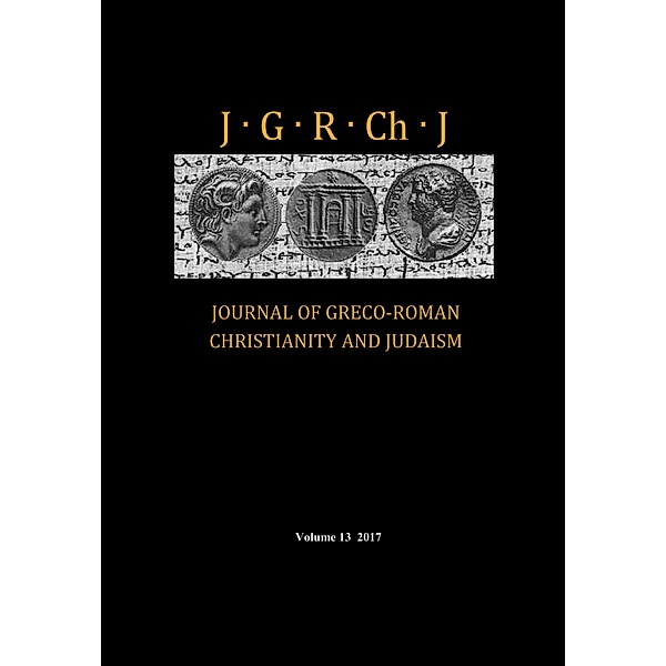 Journal of Greco-Roman Christianity and Judaism, Volume 13 / Journal of Greco-Roman Christianity and Judaism Bd.13