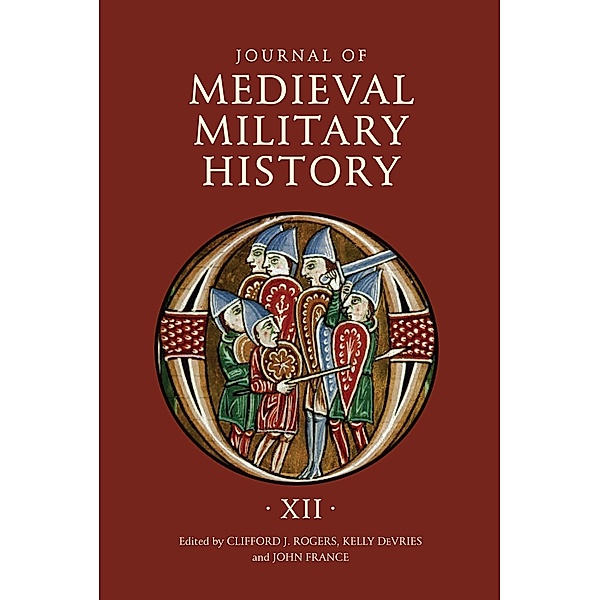 Journal of Medieval Military History / Journal of Medieval Military History Bd.12