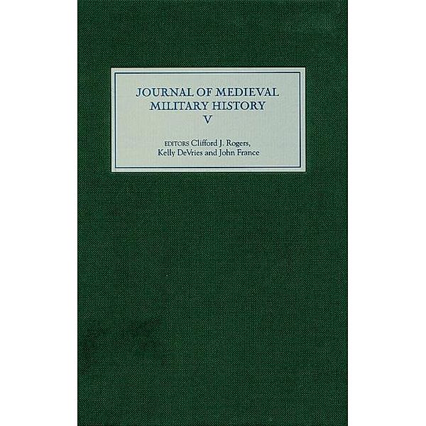 Journal of Medieval Military History / Journal of Medieval Military History Bd.5