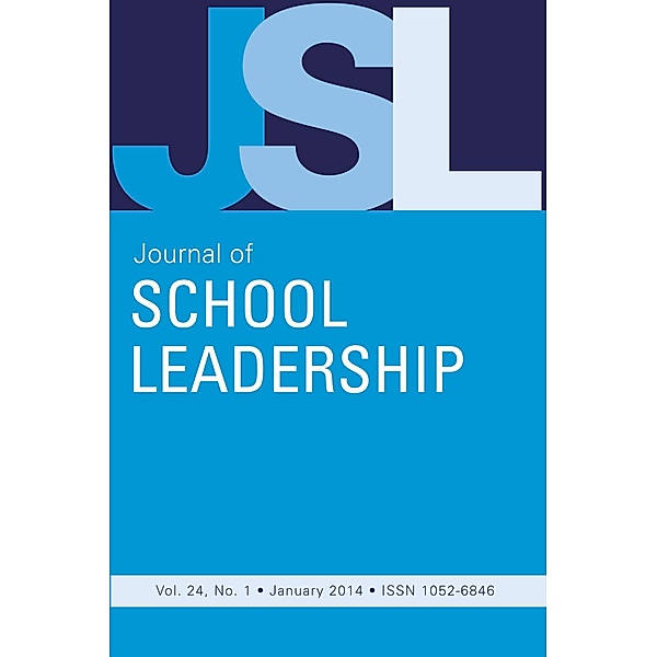 Journal of School Leadership: JSL Vol 24-N1, JOURNAL OF SCHOOL LEADERSHIP