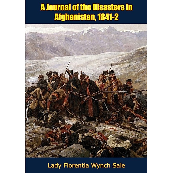 Journal of the Disasters in Afghanistan, 1841-2, Lady Florentia Wynch Sale