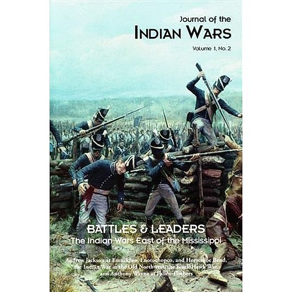 Journal of the Indian Wars Volume 1, Number 2, Michael Hughes