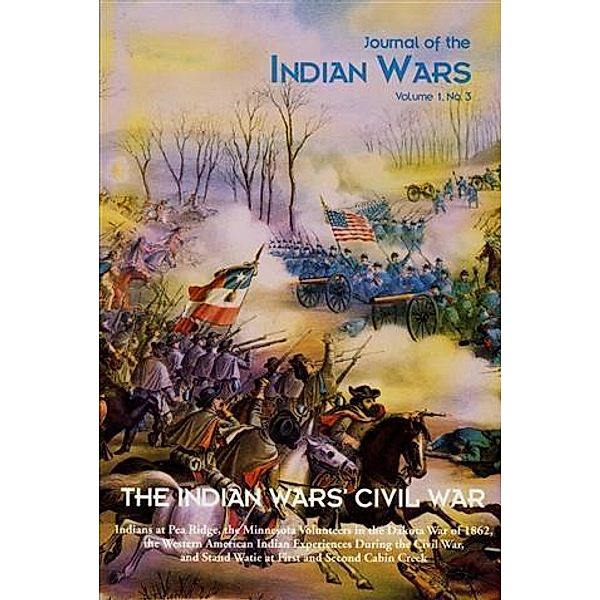 Journal of the Indian Wars Volume 1, Number 3, Michael Hughes