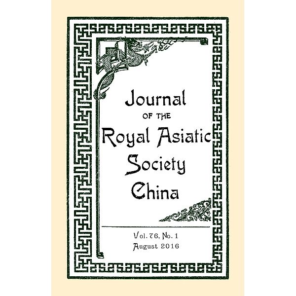 Journal of the Royal Asiatic Society China Vol.76 No.1 (2016) / Earnshaw Books, The Royal Asiatic Society