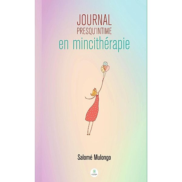 Journal presqu'intime en mincithérapie, Salomé Mulongo