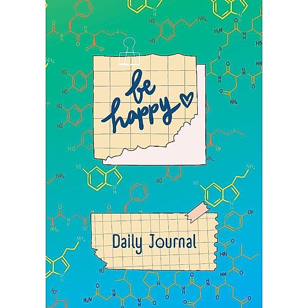 JOURNAL - Tagebuch zum Glücklich sein - Be Happy, Maria Thiele