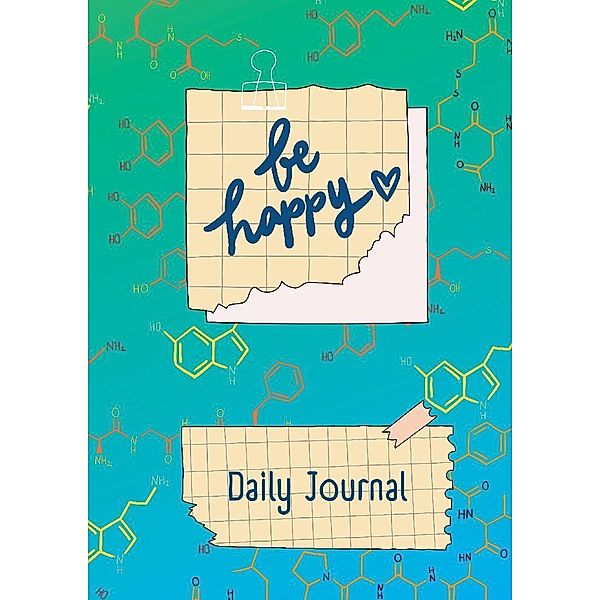 JOURNAL - Tagebuch zum Glücklich sein - Be Happy, Maria Thiele