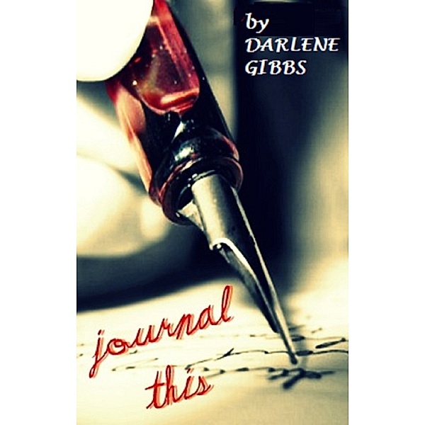Journal This, Darlene Gibbs