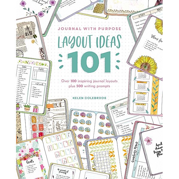 Journal with Purpose Layout Ideas 101, Helen Colebrook