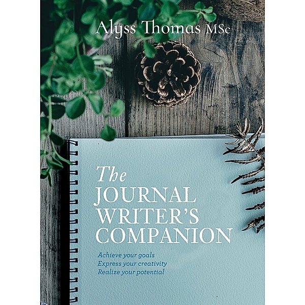 Journal Writer's Companion, Alyss Thomas
