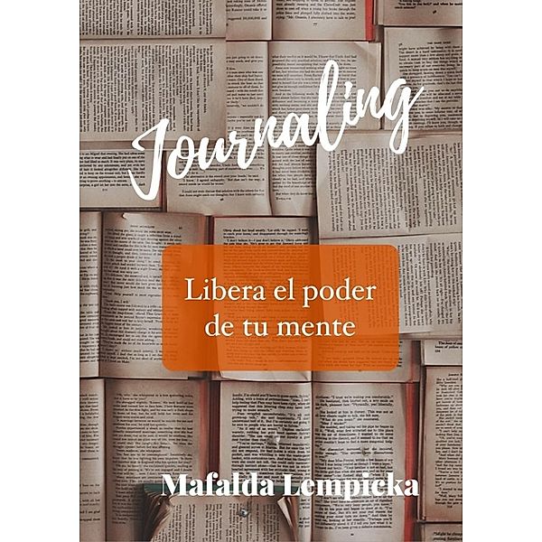 Journaling: libera el poder de tu mente, Mafalda Lempicka