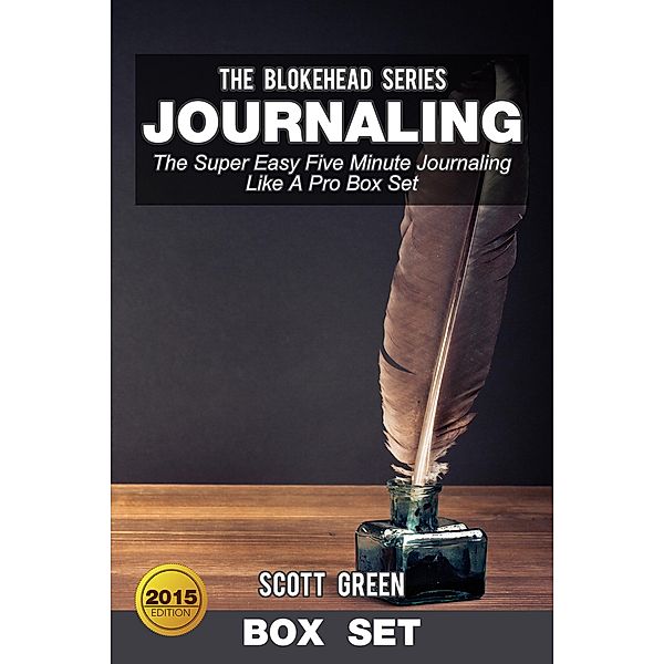 Journaling:The Super Easy Five Minute Journaling Like A Pro Box Set, Scott Green