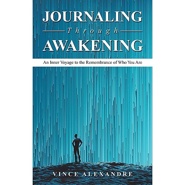 Journaling Through Awakening, Vince Alexandre