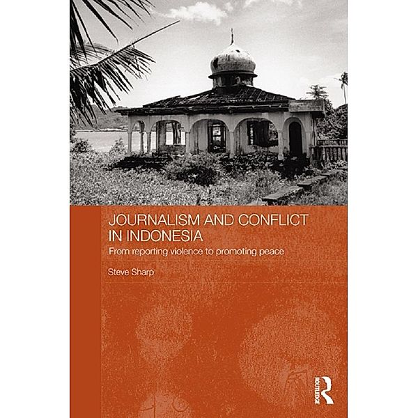 Journalism and Conflict in Indonesia, Steve Sharp