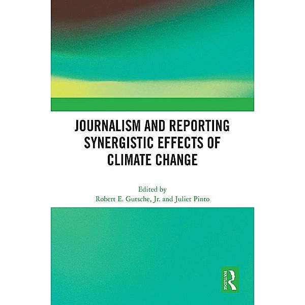 Journalism and Reporting Synergistic Effects of Climate Change