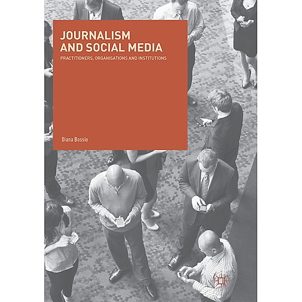Journalism and Social Media, Diana Bossio