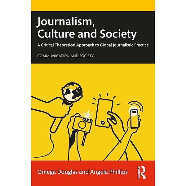 Journalism, Culture and Society, Omega Douglas, Angela Phillips