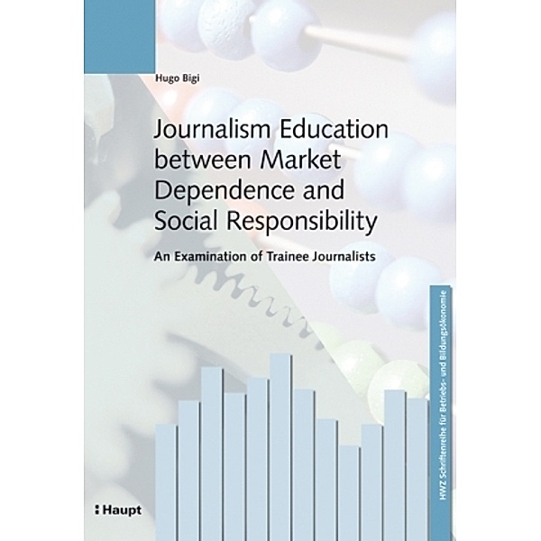 Journalism Education between Market Dependence and Social Responsibility, Hugo Bigi