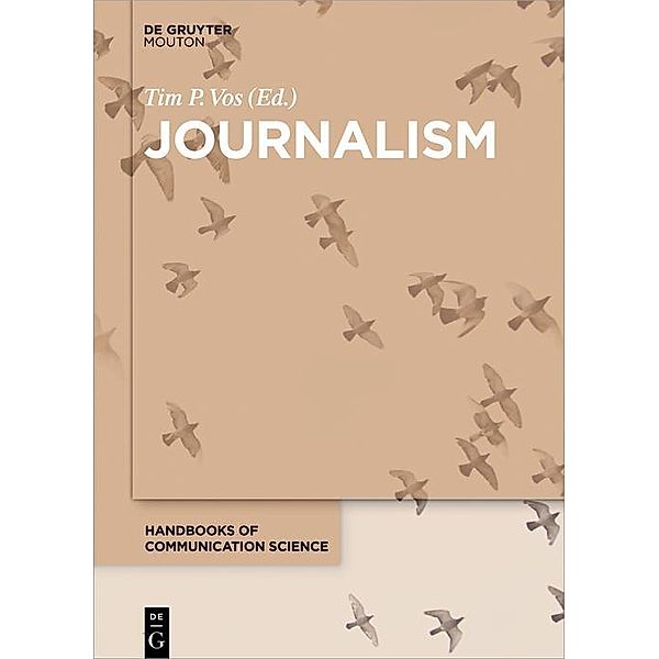 Journalism / Handbooks of Communication Science Bd.19