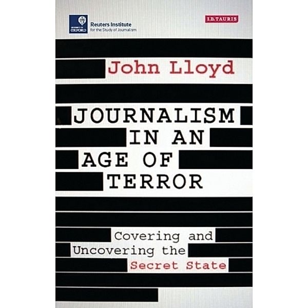 Journalism in an Age of Terror, John Lloyd