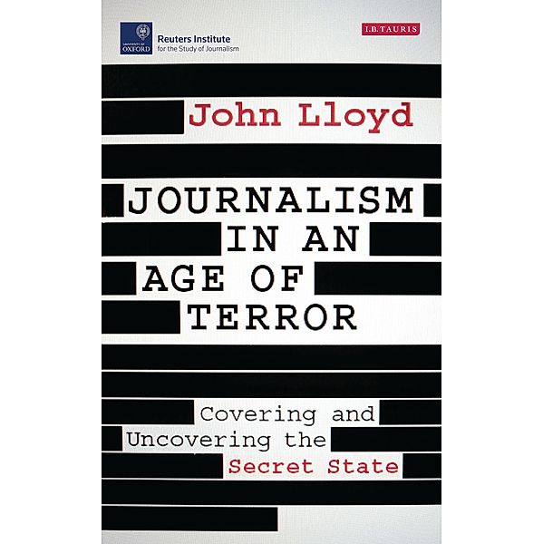 Journalism in an Age of Terror, John Lloyd