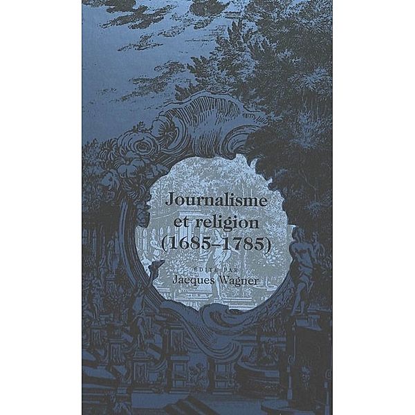 Journalisme et religion (1685-1785)