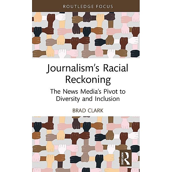 Journalism's Racial Reckoning, Brad Clark