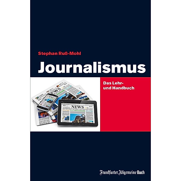 Journalismus, Stephan Ruß-Mohl