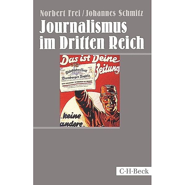 Journalismus im Dritten Reich, Norbert Frei, Johannes Schmitz