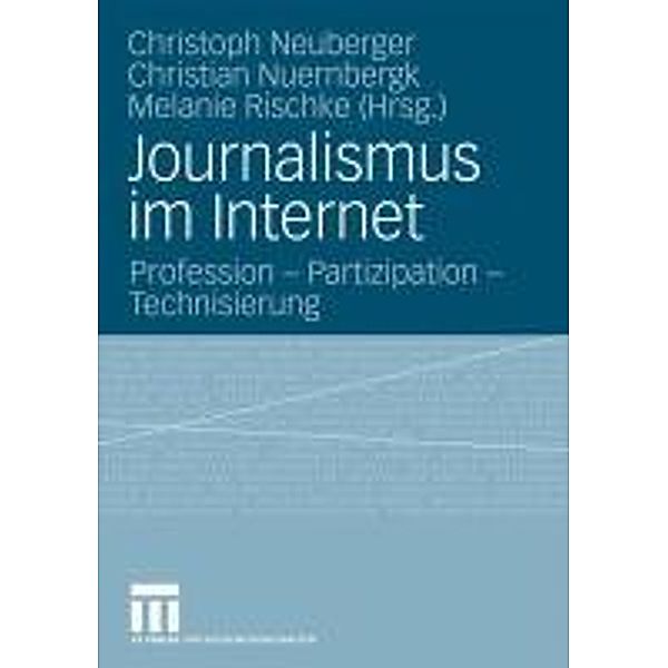 Journalismus im Internet, Christoph Neuberger, Christian Nuernbergk, Melanie Rischke