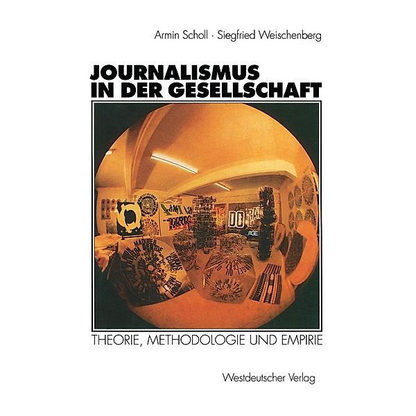 Journalismus in der Gesellschaft, Armin Scholl, Siegfried Weischenberg