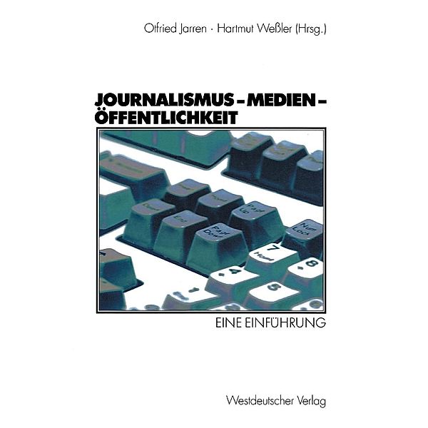 Journalismus - Medien - Öffentlichkeit