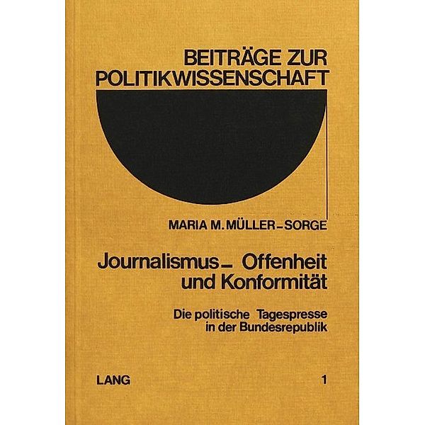 Journalismus - Offenheit und Konformität, Maria M. Müller-Sorge